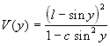 V(y) = (l - sin y)^2 / (1 - c sin y sin y)